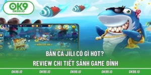 Bắn Cá Jili