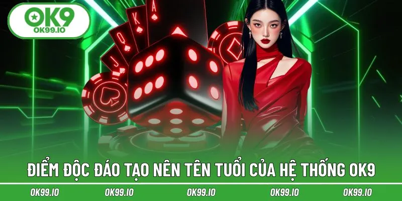 Ưu điểm tạo nên tên tuổi dẫn đầu của website OK9