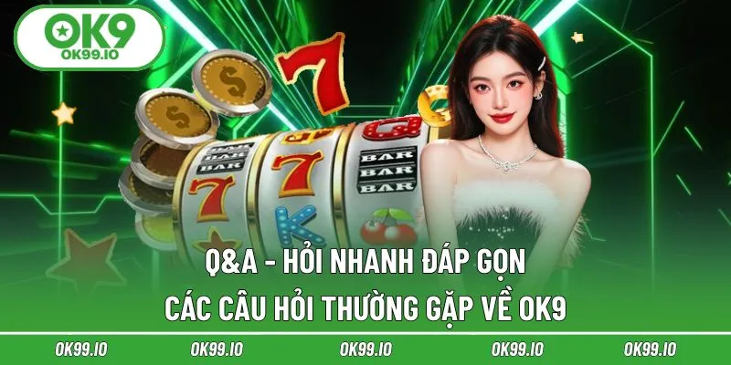 Giải đáp nhanh FAQs về nhà cái thể thao OK9