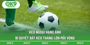 Kèo Ngoại Hạng Anh